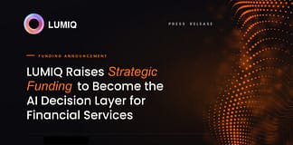 LUMIQ 籌得策略性融資,致力成為金融服務業的人工智能決策層